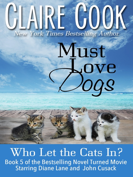 Title details for Must Love Dogs by Claire Cook - Available